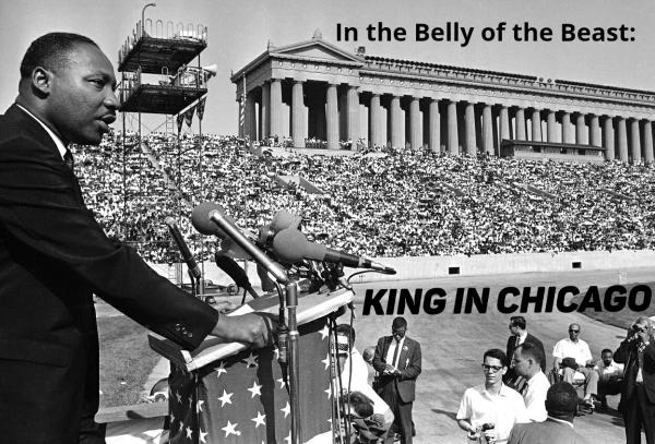 Image for event: In the Belly of the Beast: King in Chicago